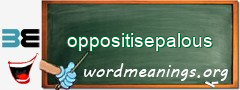 WordMeaning blackboard for oppositisepalous